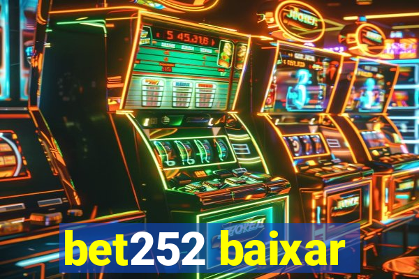 bet252 baixar